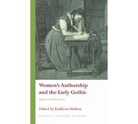 Kathleen Hudson Women's Authorship and the Early Gothic (Copertina rigida)