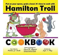 Kathleen J Shields Hamilton Troll Cookbook (Tascabile) Hamilton Troll Adventures