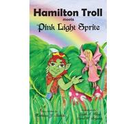 Kathleen J Shields Hamilton Troll Meets Pink Light Sprite (Copertina rigida)