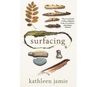 Kathleen Jamie Surfacing (Tascabile)