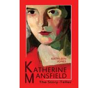 Kathleen Jones Katherine Mansfield (Copertina rigida)