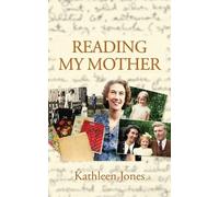 Kathleen Jones Reading My Mother (Tascabile)