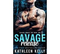Kathleen Kelly Tan Clarise Savage Release (Tascabile) Savage Angels MC