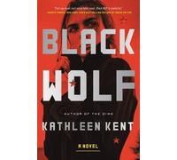 Kathleen Kent Black Wolf (Copertina rigida)