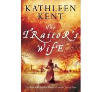 Kathleen Kent The Traitor's Wife (Tascabile)