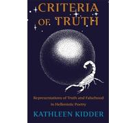 Kathleen Kidder Criteria of Truth (Tascabile) Hellenic Studies Series