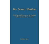 Kathleen Kirk The Sensus Fidelium with Special Reference to the Thou (Tascabile)