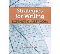 Kathleen Kopp Strategies for Writing in the Science Classroom (Tascabile)
