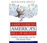 Kathleen Krull A Kids' Guide to America's Bill of Rights (Copertina rigida)