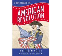 Kathleen Krull A Kids' Guide to the American Revolution (Tascabile)