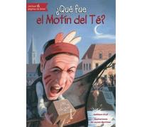 Kathleen Krull Lauren Mortimer ¿Qué Fue El Motín del Té? (Tascabile)
