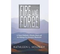 Kathleen L Housley Fire and Forge (Copertina rigida)