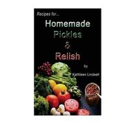 Kathleen Lindsell Recipes for Pickles & Relish (Tascabile)