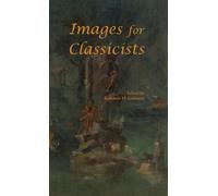 Kathleen M. Coleman Images for Classicists (Copertina rigida)