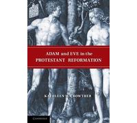 Kathleen M. Crowther Adam and Eve in the Protestant Reformation (Tascabile)