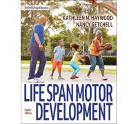 Kathleen M. Haywood Nancy Getch Life Span Motor Developm (Rilegatura flessibile)