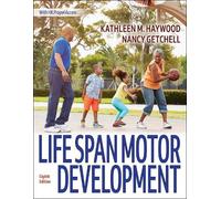 Kathleen M. Haywood Nancy Getchell Life Span Motor Development (Tascabile)