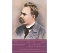 Kathleen M. Higgins Robert C. Solomon What Nietzsche Really Said (Tascabile)