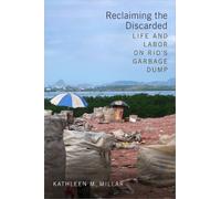 Kathleen M. Millar Millar Kathleen M Reclaiming the Discarded (Tascabile)