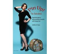 Kathleen M. Ryan Pin Up The Subculture (Copertina rigida)