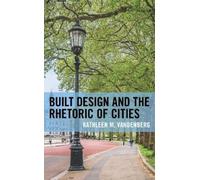 Kathleen M. Vandenber Built Design and the Rhetoric of Citie (Copertina rigida)