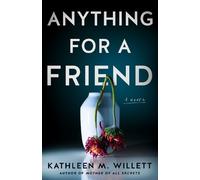 Kathleen M. Willett Anything for a Friend (Tascabile)