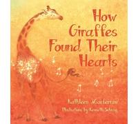 Kathleen Macferran How Giraffes Found Their Hearts (Copertina rigida)