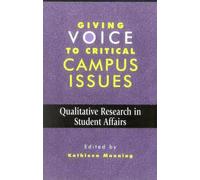 Kathleen Manning Giving Voice to Critical Campus Issues (Tascabile)