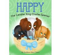 Kathleen Mary Clancy Jamie Forg Happy: The Cavalier King Charles Spa (Tascabile)