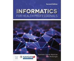 Kathleen Mastrian Dee McGonigle Informatics for Health Professionals (Tascabile)