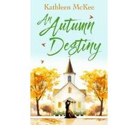 Kathleen McKee An Autumn Destiny (Tascabile) Journeys