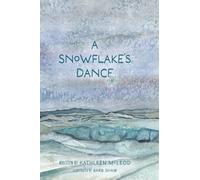 Kathleen McLeod A Snowflake's Dance (Copertina rigida)