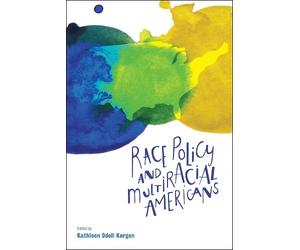 Kathleen Odell Korgen Race Policy and Multiracial Americans (Copertina rigida)