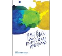 Kathleen Odell Korgen Race Policy and Multiracial Americans (Tascabile)