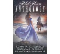 Kathleen O'Neal Gear Sharon Sala Kat Martin Rebel Hearts Anthology (Tascabile)