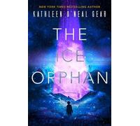 Kathleen O'Neal Gear The Ice Orphan (Copertina rigida) Rewilding Report