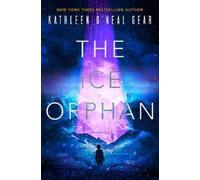 Kathleen O'Neal Gear The Ice Orphan (Tascabile) Rewilding Reports