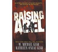 Kathleen O'Neal Gear W Michael Gear Raising Abel (Tascabile)