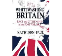 Kathleen Paul Whitewashing Britain (Tascabile)