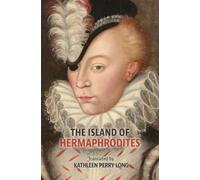 Kathleen Perry Long The Island of Hermaphrodites (Copertina rigida)