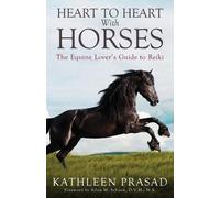Kathleen Prasad Heart To Heart With Horses (Tascabile)