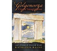 Kathleen Raine City of Imagination Golgonooza (Tascabile)
