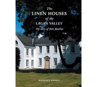 Kathleen Rankin Linen Houses of The Lagan Valley (Tascabile)