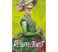 Kathleen S Allen The Resurrectionist (Copertina rigida)