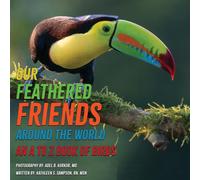 Kathleen S Samp Our Feathered Friends Around The World - An A To Z B (Tascabile)
