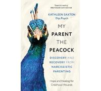Kathleen Saxton My Parent the Peacock (Tascabile)