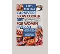 Kathleen Scribn Carnivore Slow Cooker Diet Cookbook For Women Over (Tascabile)