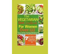 Kathleen Scribner The Vegetarian Diet Cookbook For Women Over 60 (Tascabile)
