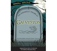 Kathleen Shanahan Maca The Ghostly Tales of Galveston (Tascabile) Spooky America