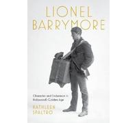 Kathleen Spaltro Lionel Barrymore (Copertina rigida)